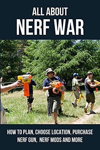 All About Nerf War: How To Plan, Choose Location, Purchase Nerf Gun, Nerf Mods And More: Nerf Gun Safety Glasses