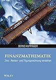 Finanzmathematik: Zins, Renten- und Tilgungsrechnung verstehen