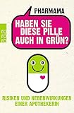  Haben Sie diese Pille auch in Grün?: Risiken und Nebenwirkungen einer Apothekerin