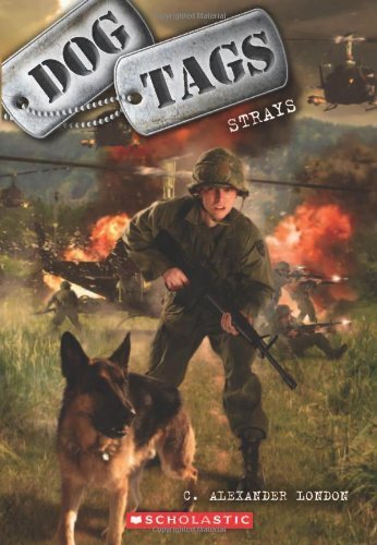 Dog Tags #2: Strays by C. Alexander London (201... B01FIYA2RI Book Cover