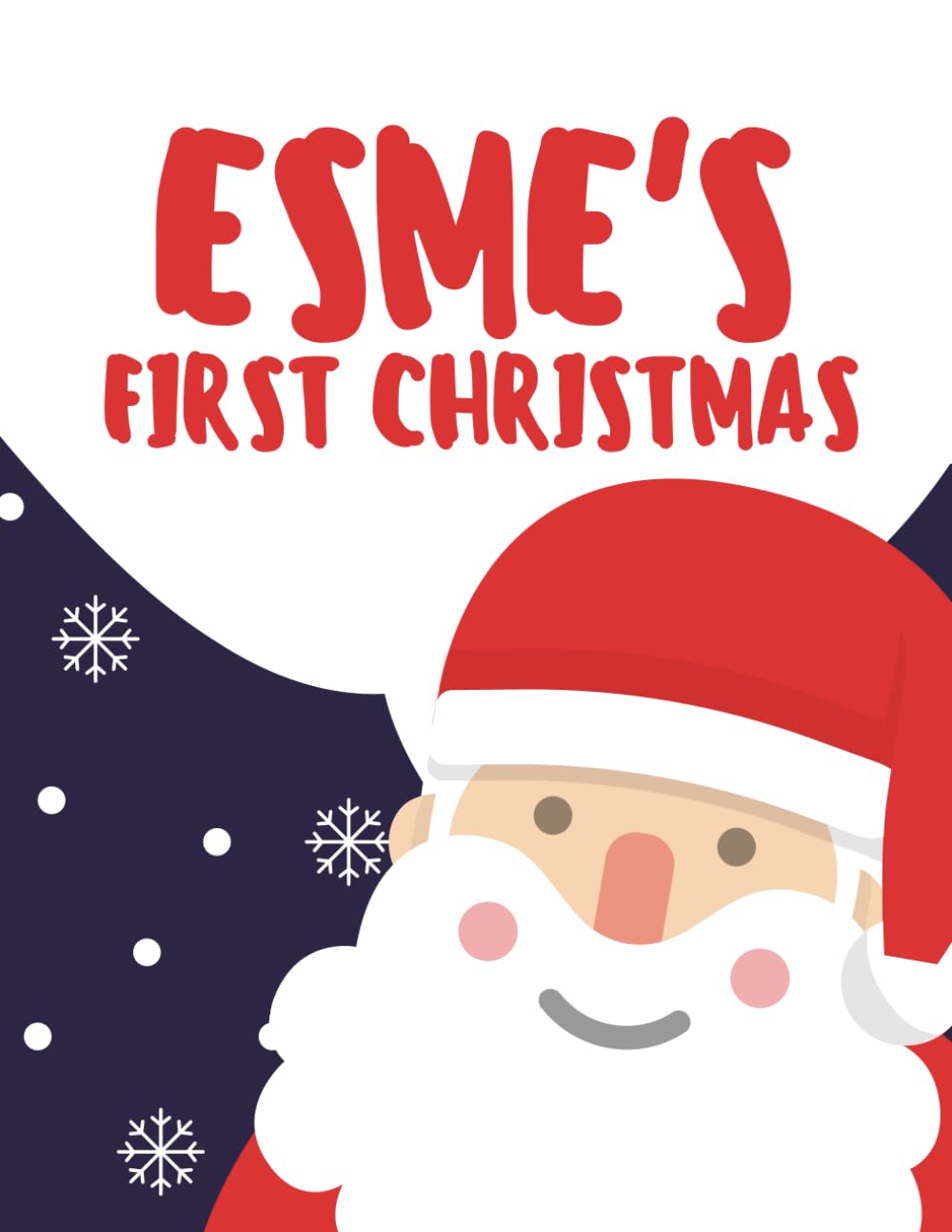 Esme's First Christmas: My First Christmas Series (Personalised Christmas Books!)