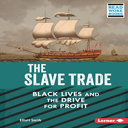 The Slave Trade: Black Lives and the Drive for Profit by Elliott Smith episode artwork
