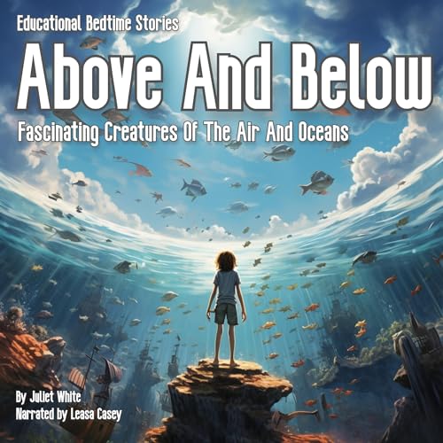 Educational Bedtime Stories - Above and Below by Juliet White episode artwork
