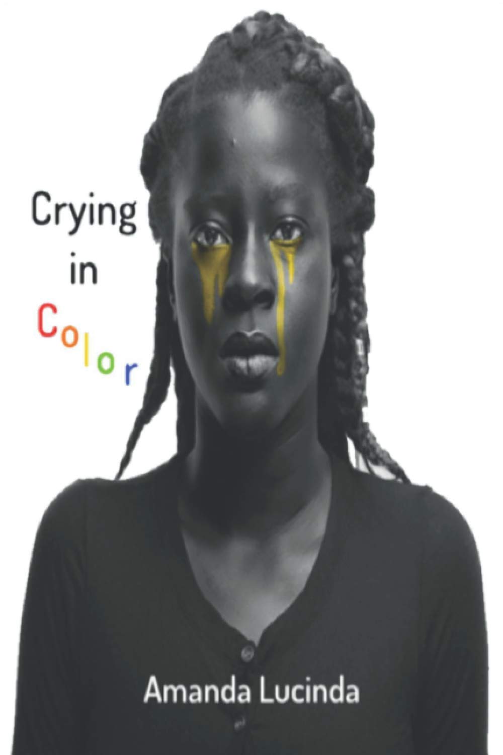 Crying in Color: A poetry chapbook