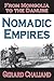 Nomadic Empires: From Mongolia to the Danube