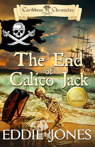 The End of Calico Jack (Caribbean Chronicles) (Volume 3)