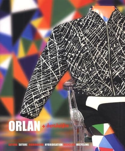Orlan Davidelfin Suture Hybridisation Recycling Monographie Mode Bilingue