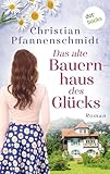 altes bauernhaus kaufen baselland  Das alte Bauernhaus des Glücks: Roman
