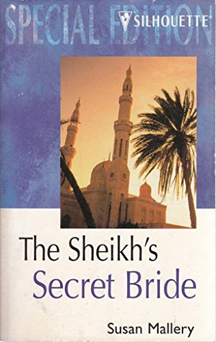 The Sheik's Secret Bride (Desert Rogues, No. 3)