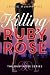 Killing Ruby Rose (The Ruby Rose Series Book 1)
