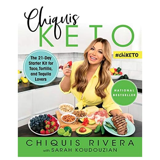 Chiquis Keto: The 21-Day Starter Kit for Taco, Tortilla, and Tequila Lovers