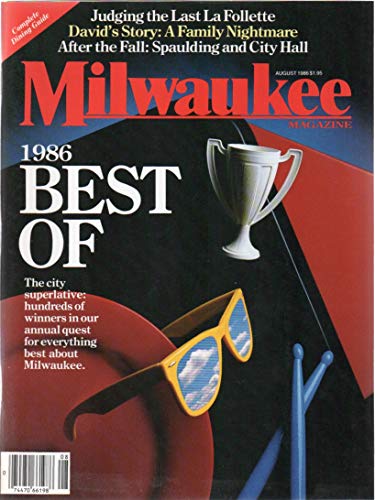 Milwaukee Magazine, vol. 11, no. 8 (August 1986) (Best of Milwaukee; Bronson La Follette; Gaylord Nelson on Earth Day; Floating Restaurants)