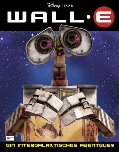 Wall-E: Ein intergalaktisches Abenteuer