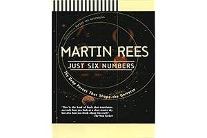 Just Six Numbers: The Deep Forces That Shape The Universe