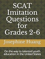 SCAT Imitation Questions for Grades 2-6: On the way to Talented Youth Education in the United States 1520468229 Book Cover