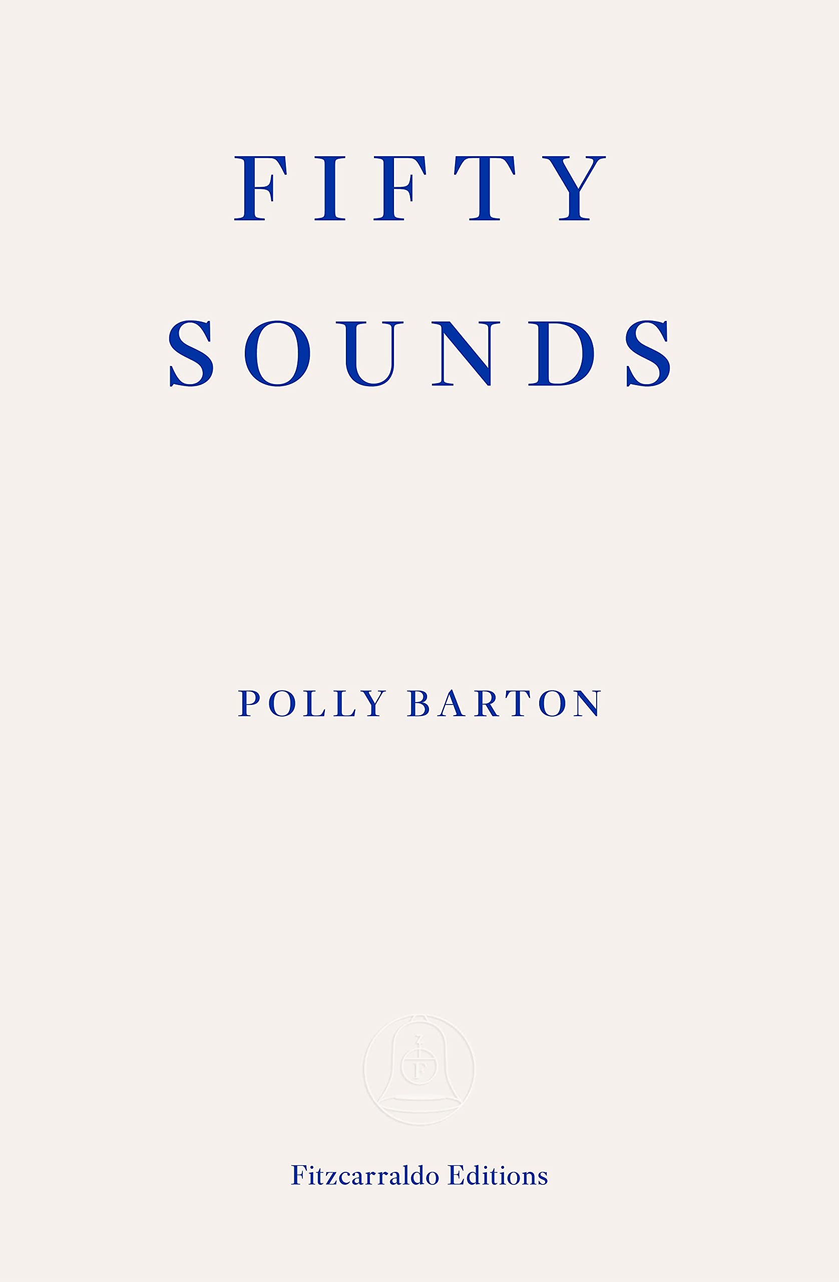 Fifty Sounds - Barton, Polly