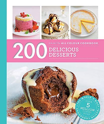 Télécharger Hamlyn All Colour Cookery: 200 Delicious Desserts: Hamlyn All Colour Cookbook Livre PDF Gratuit