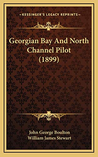 Georgian Bay And North Channel Pilot (1899)