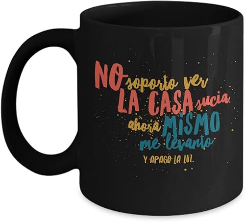 Taza de Café Casa Sucia Vaso, taza de té divertidas, tazas personalizadas, taza de café inspiradoras, taza con mensajes positivos.