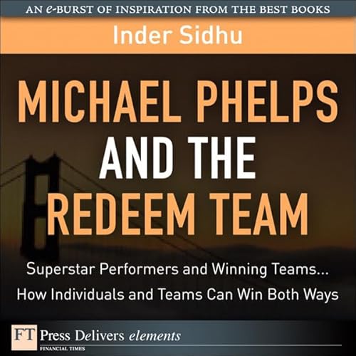 Michael Phelps and the Redeem Team: Superstar Performers and Winning
