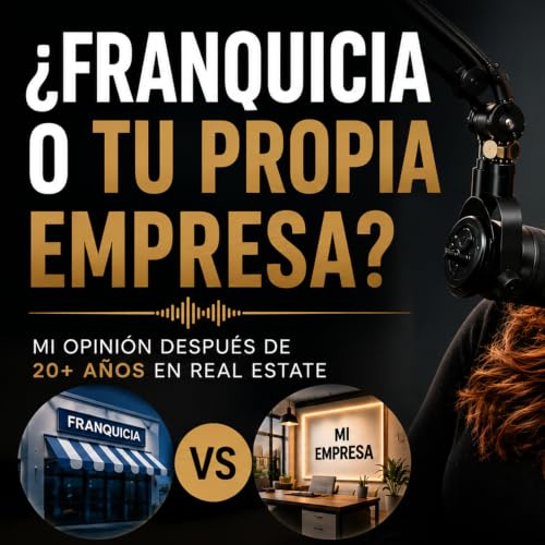 Franquicia o Marca Propia: &iquest;Qu&eacute; Har&iacute;a Si Empezara Hoy Desde Cero?