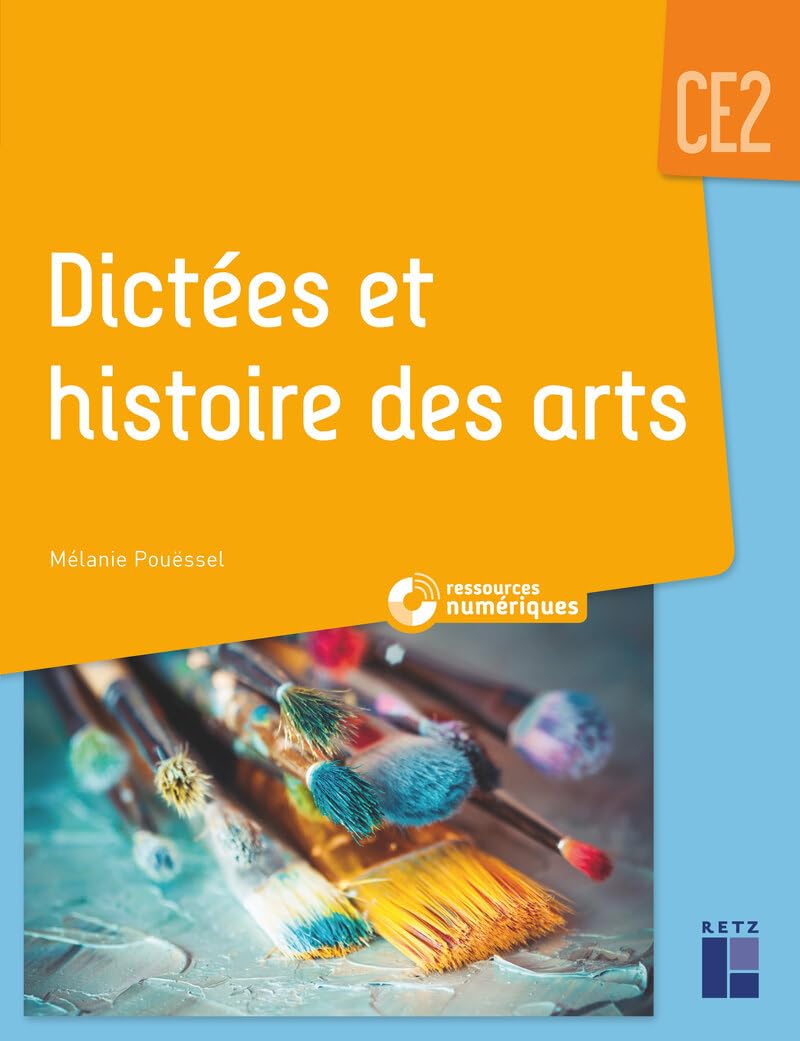 Dictées et histoire des arts CE2 + téléchargement 2020: Avec ressources numériques