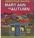 Mary Ann in Autumn (Tales of the City Novels (Audio)) (CD-Audio) - Common - Performed by Armistead Maupin By (author) Armistead Maupin