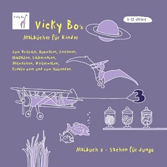 Malbuch Sachen für Jungs. Ab 5 bis 12 Jahre:... by Vicky Bo