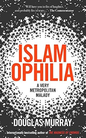 Islamophilia: A Very Metropolitan Malady