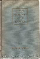 How Young You Look: Memoirs of a Middle-sized Actress B001KXER9G Book Cover