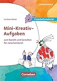  Freiarbeitsmaterial für die Grundschule - Kunst - Klasse 3/4: Mini-kreativ-Aufgaben - Zum Basteln und Gestalten für zwischendurch - 40 Bildkarten