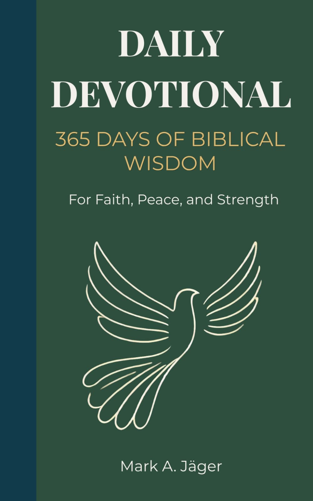 365 Days of Biblical Wisdom: A Daily Christian Devotional for Faith, Peace, and Inner Strength