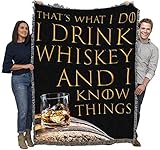 Pure Country Weavers I Drink Whiskey and I Know Things Blanket - Gift Tapestry Throw Woven from Cotton - Made in The USA (72x54)