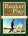 Bunker Play (The Golf Masters Series)