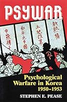 Psywar: Psychological Warfare in Korea, 1950-1953 0811725928 Book Cover