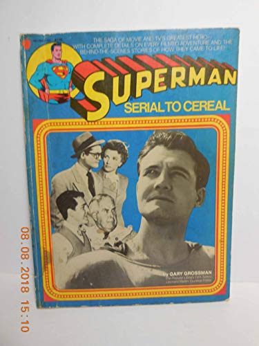 Superman: Serial to Cereal