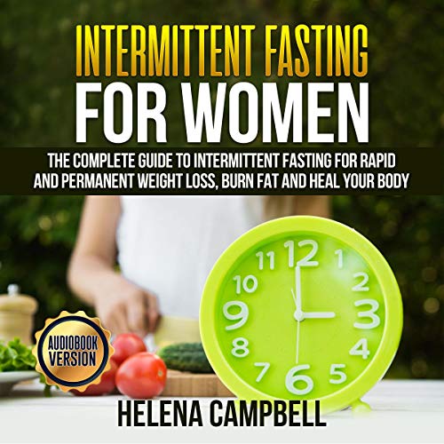 Intermittent Fasting for Women The Complete Guide to Intermittent