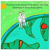  Princess of the Moonz with Timmy Tom Tom Adventure in Dizzy Busy Galaxy