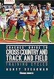Coaches Guide to Cross Country and Track and Field: Training Cycles