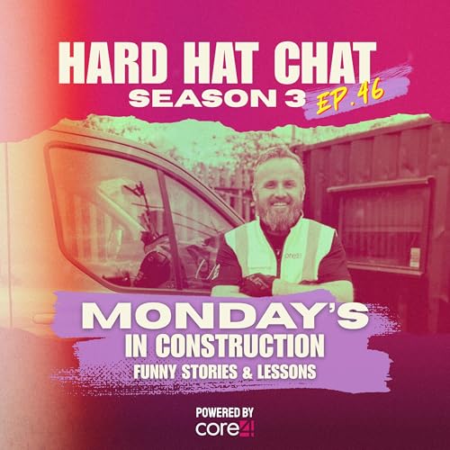 MONDAY'S in Construction - Funny Stories & Lessons | Episode 46