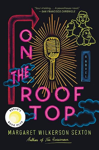 On the Rooftop: A Reese's Book Club Pick , A Hopeful Family Saga About Three Sisters in a Girl Group Navigating 1950s San Francisco