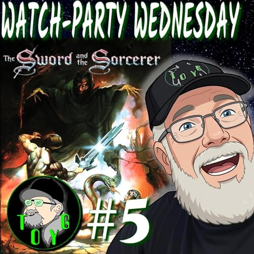 TOYG! Watch Party Wednesday No.5 - The Sword and the Sorcerer (1982)