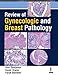 Review of Gynecologic and Breast Pathology