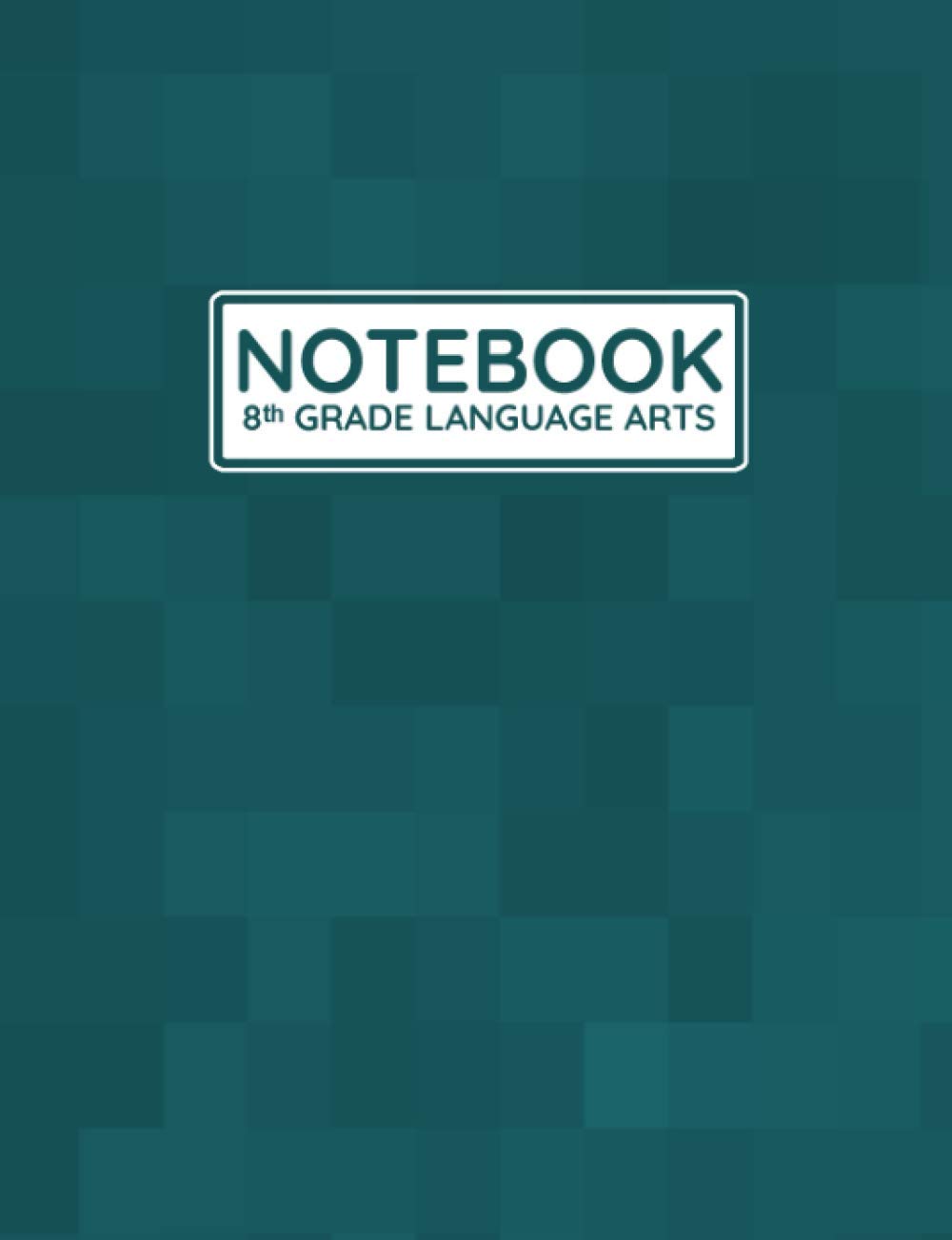 8th Grade Language Arts Notebook: Primary Composition College Ruled Pages for Writing Notes: Reminder of Due Date for Assignment, Homework, Group and ... For Grade 8 Boy's English Class Subject