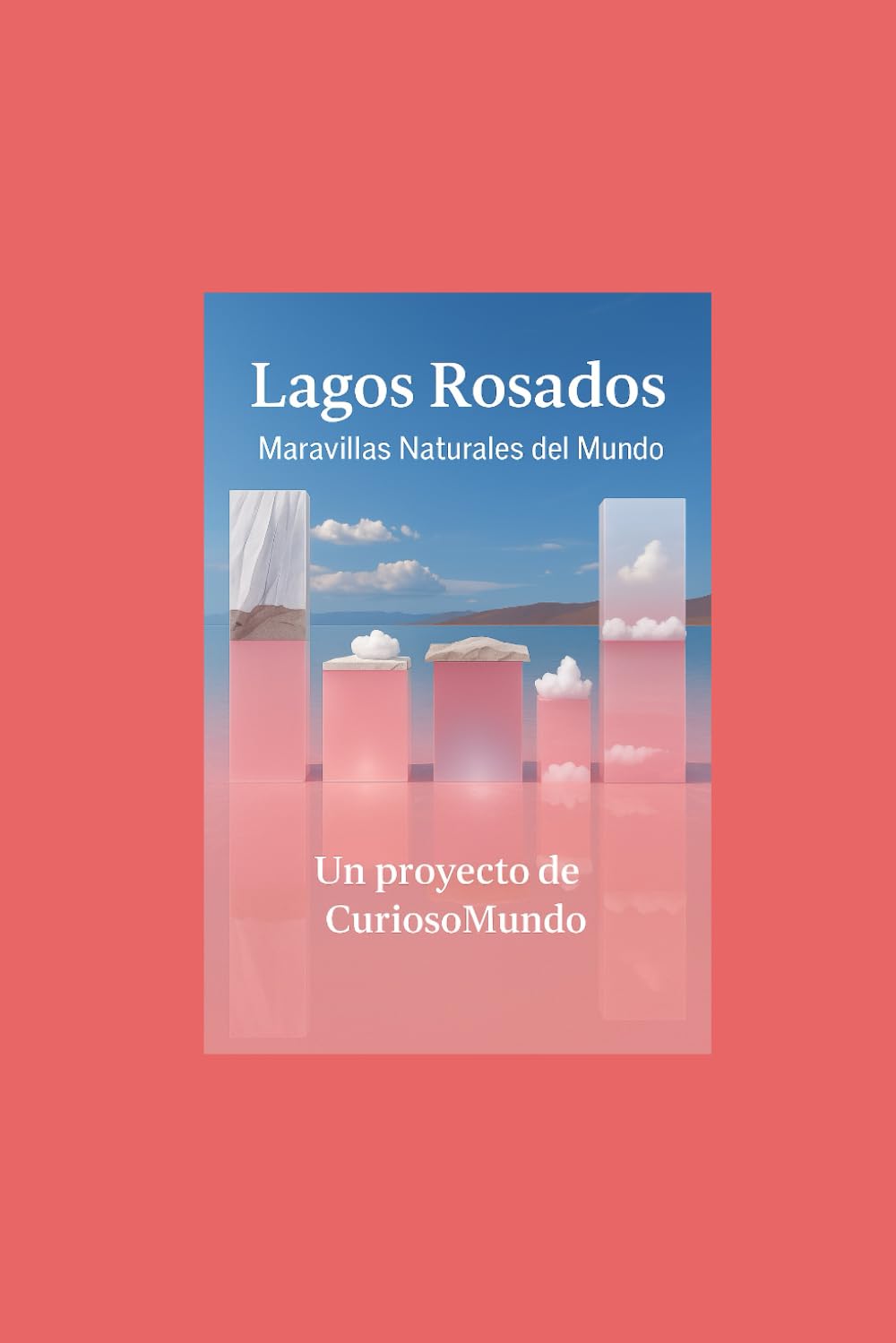 Lagos Rosados: Maravillas Naturales del Mundo