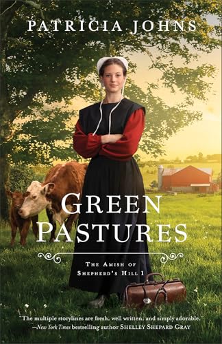 Green Pastures: An Amish Christian Fiction Book about Sisters, Love, and Redemption (The Amish of Shepherd's Hill)