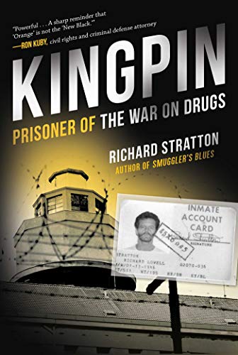 Kingpin: Prisoner of the War on Drugs (Cannabis Americanan: Remembrance of the War on Plants, Book 2) (Cannabis Americana: Remembrance of the W)