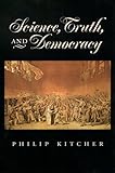 post truth science  Science, Truth, and Democracy (Oxford Studies in Philosophy of Science) (English Edition)