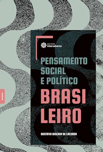 Pensamento social e político brasileiro - Lacerda, Gustavo Biscaia de