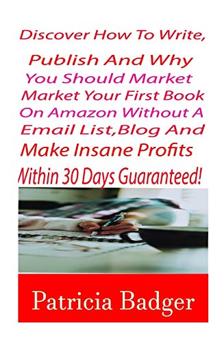 Discover How to Write, Publish and Why You Should Market Your Fir...